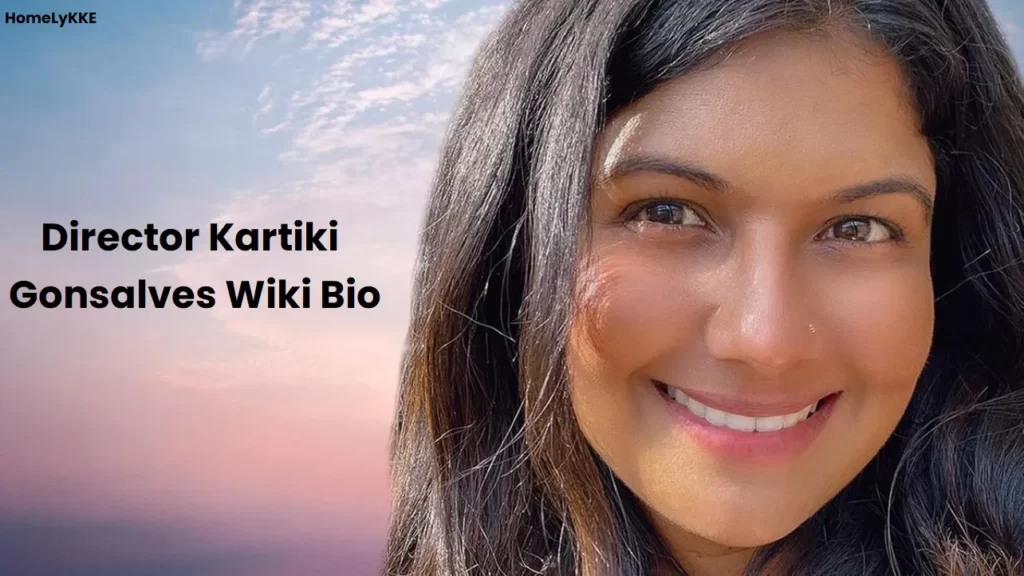 Director Kartiki Gonsalves Wiki Bio